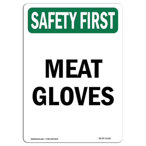 OSHA SAFETY FIRST Sign, Meat Gloves, 24in X 18in Decal, 18" W, 24" H, Portrait, Meat Gloves